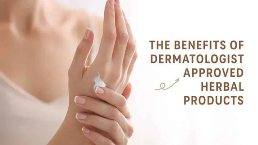The Benefits of Dermatologist-Approved Herbal Products