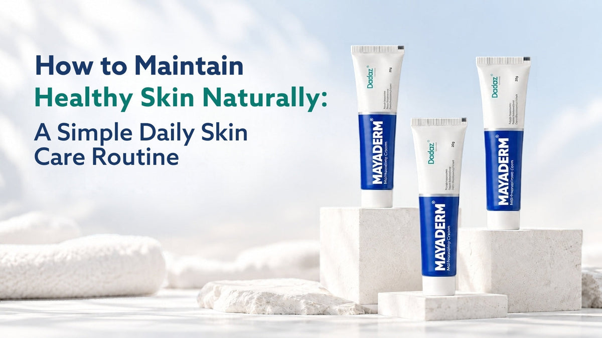 Daily Skin Care Routine: Simple Natural Tips | Dadaz Pharma